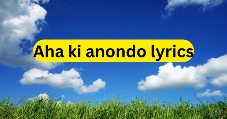 Aha Ki Anondo Lyrics | আহা কি আনন্দ | Hirak Rajar Deshe