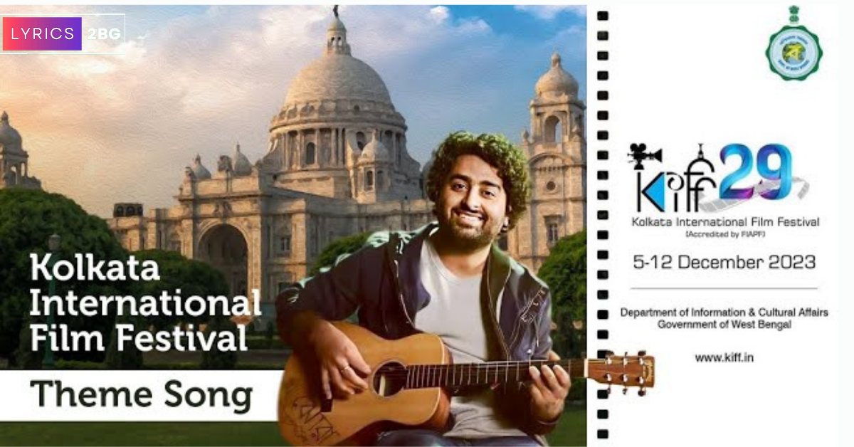 Kolkata International Film Festival Theme Song Lyrics