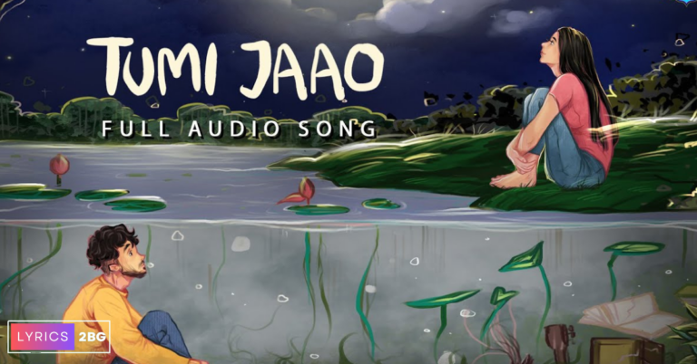 Tumi Jaao Lyrics | তুমি যাও | Ishan Mitra