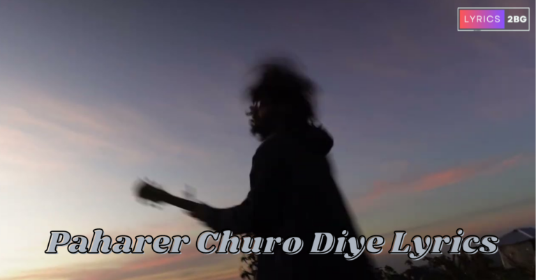 Paharer Churo Diye Lyrics | পাহাড়ের চুড়ো দিয়ে | Gabriel Wahed